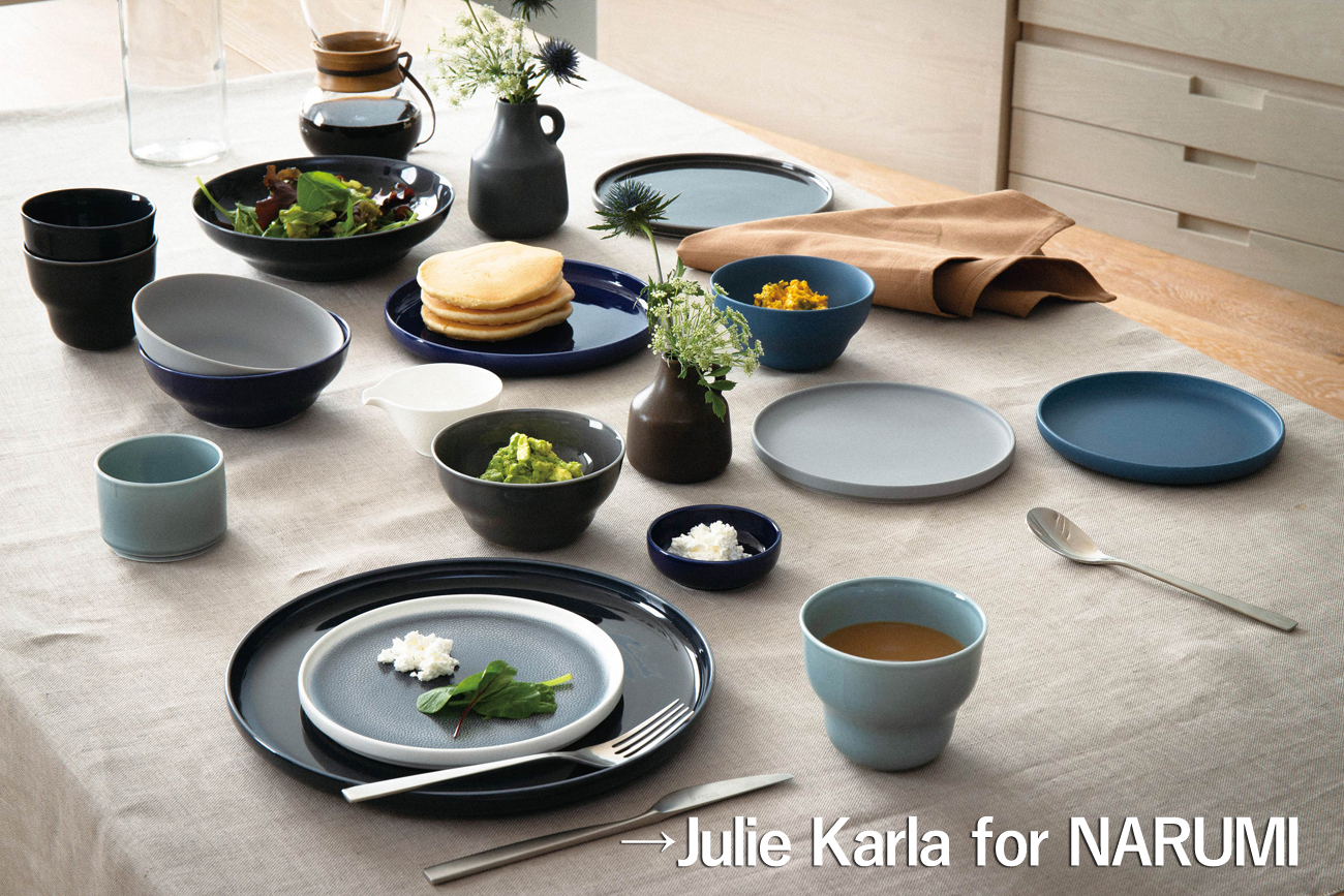 Julie Karla for NARUMI_Series